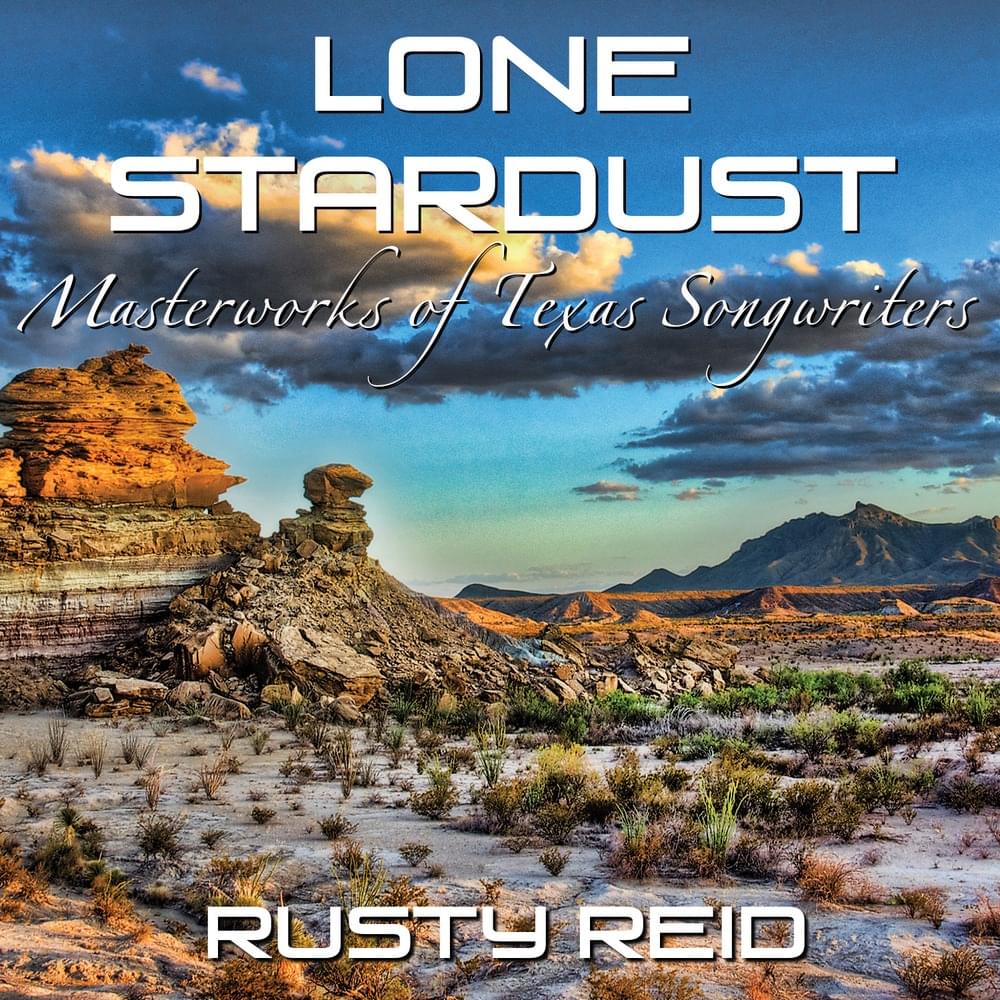 Lone Stardust (Masterworks of Texas Songwriters)