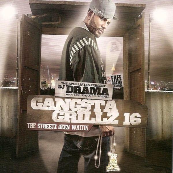 Gangsta Grillz Volume 16: The Streetz Been Waitin