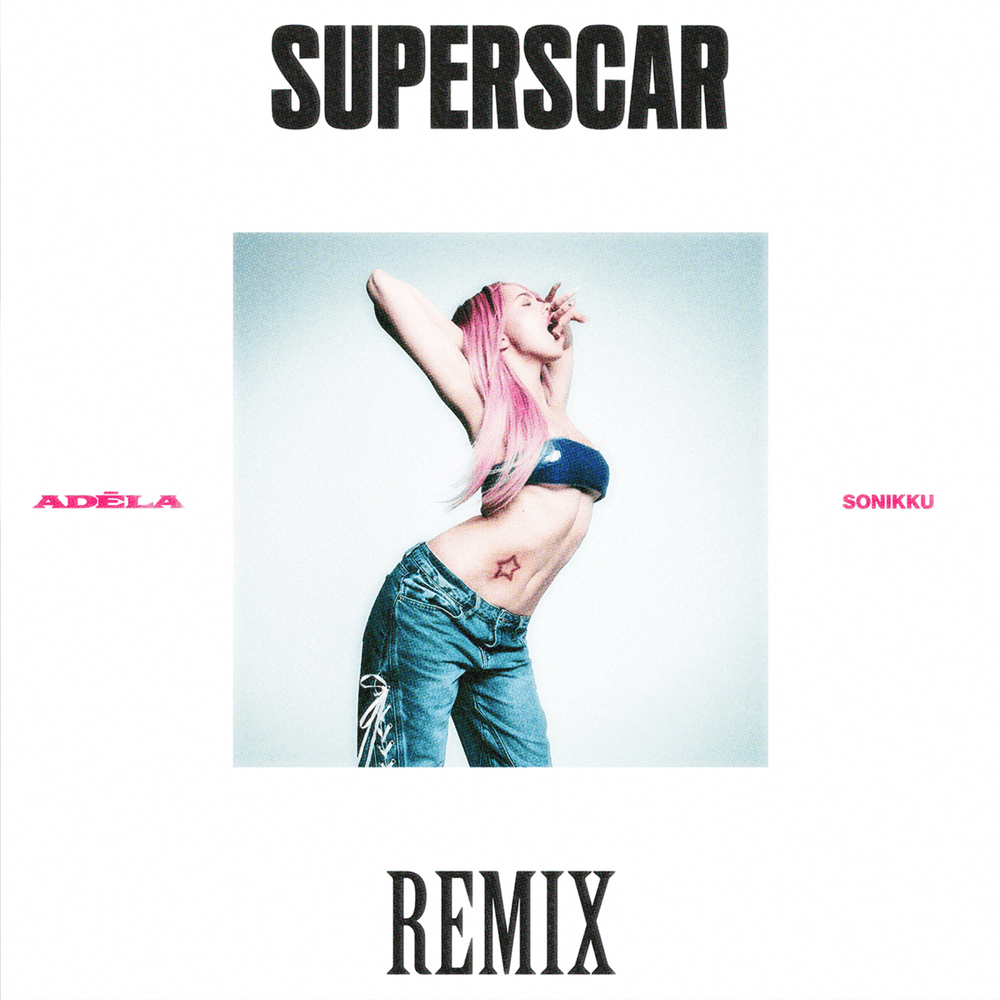 Superscar (SONIKKU Remix)