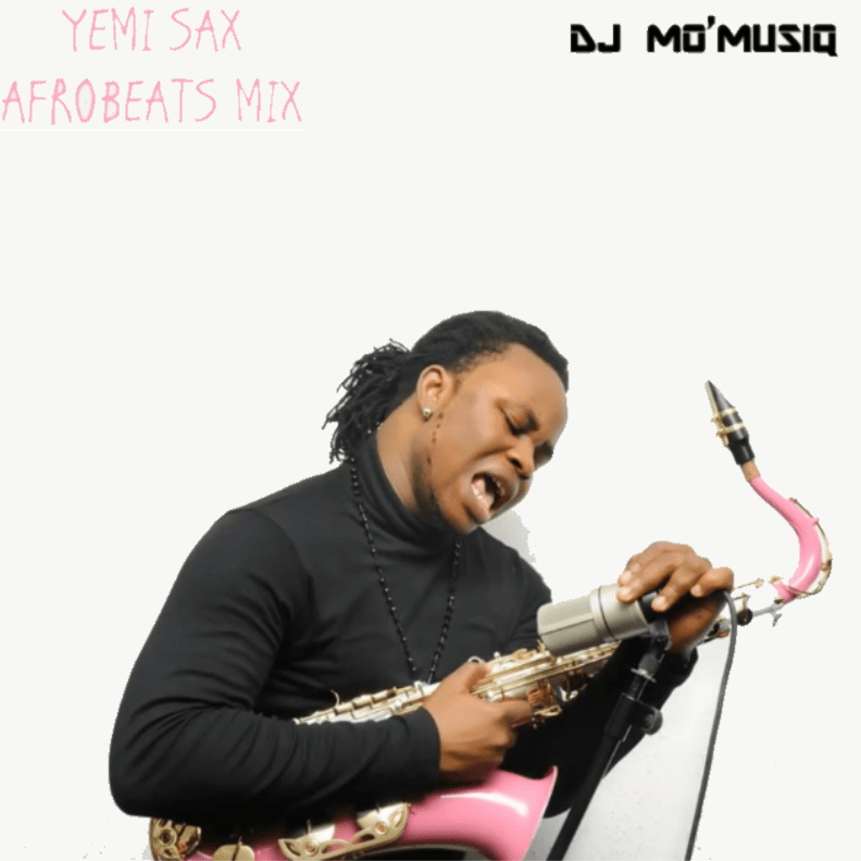 Afrobeats Sax Mix 2014 (Yemi Sax Remixes)