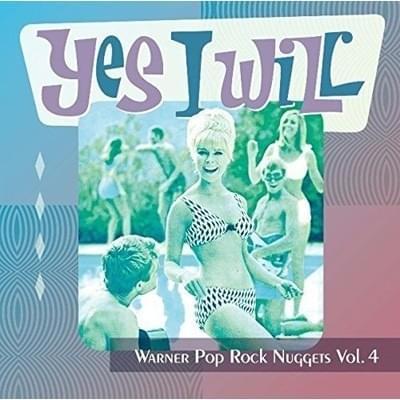 Yes I Will: Warner Pop Rock Nuggets Vol. 4