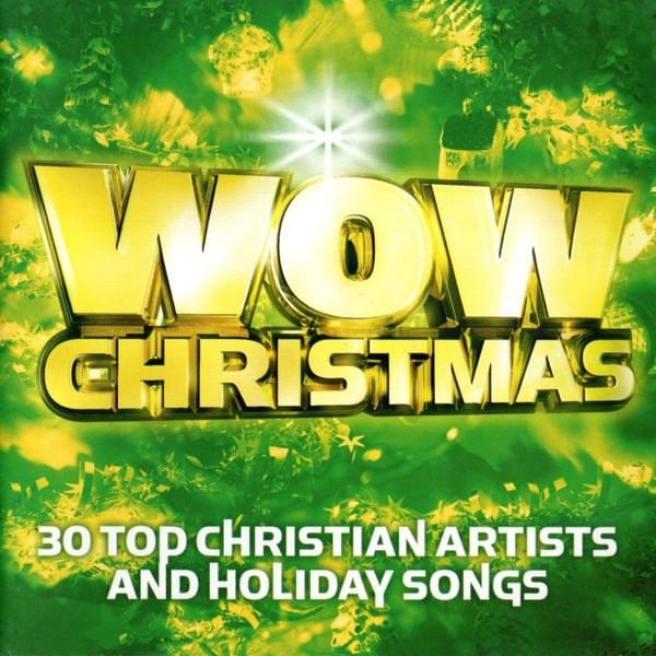 WOW Christmas: 30 Top Christian Artists And Holiday Songs