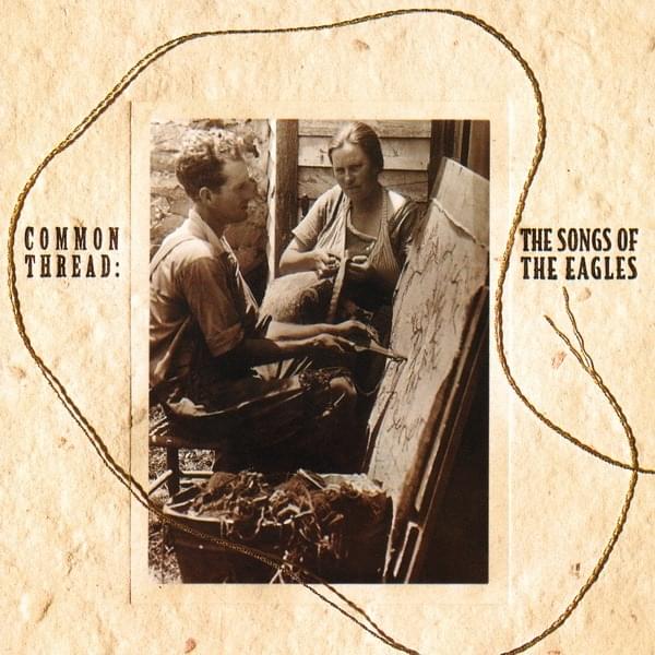 Common Thread: The Songs of the Eagles