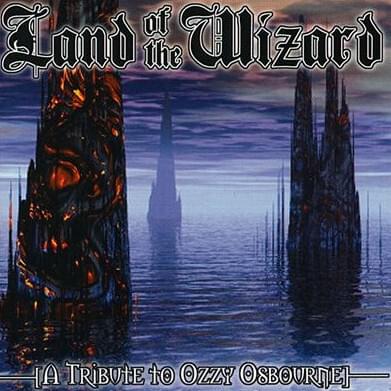 Land of the Wizard: A Tribute to Ozzy Osbourne