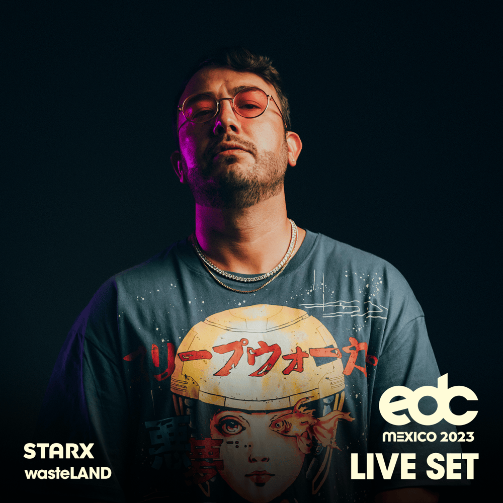 STARX at EDC Mexico 2023: Wasteland Stage (DJ Mix)