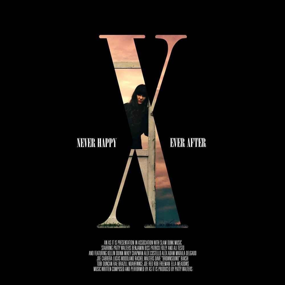 Never Happy, Ever After X