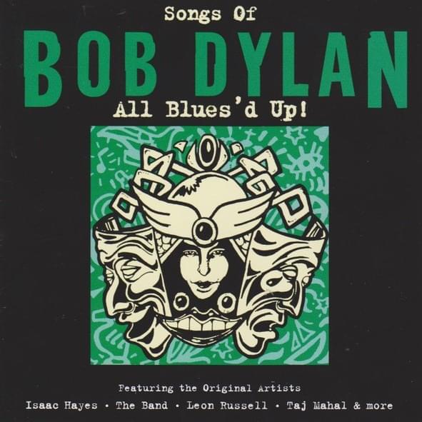 All Blues’d Up: Songs of Bob Dylan