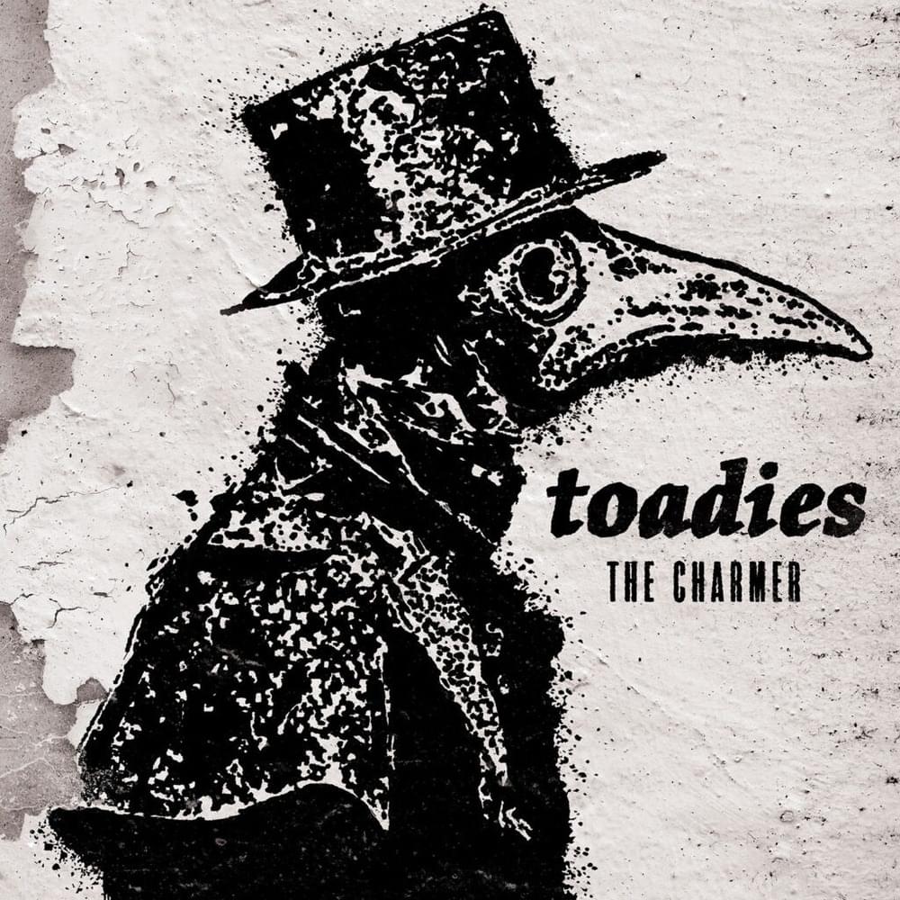 The Charmer - Toadies