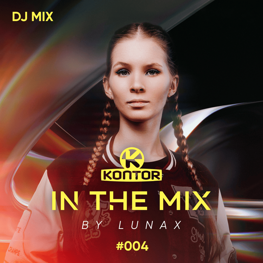 Kontor In The Mix #004 by LUNAX (DJ Mix)