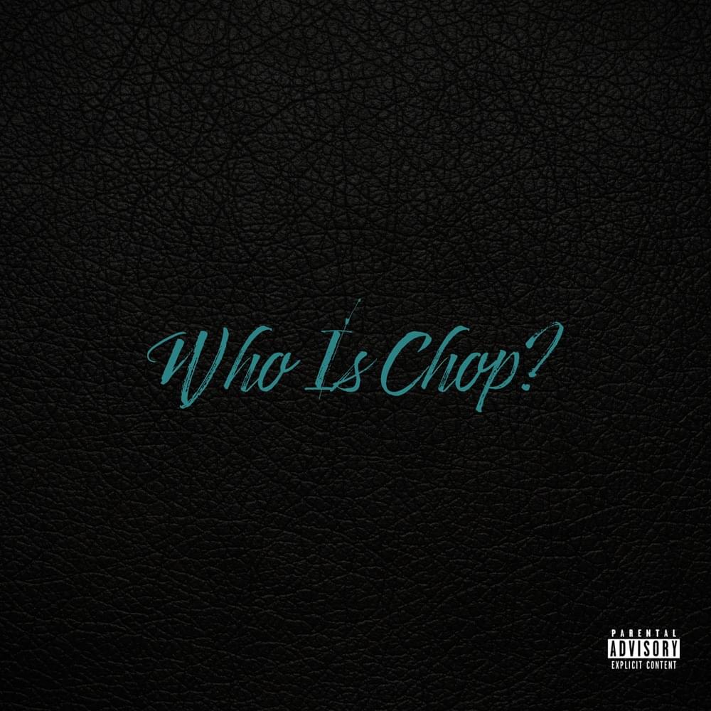 Who Is Chop?