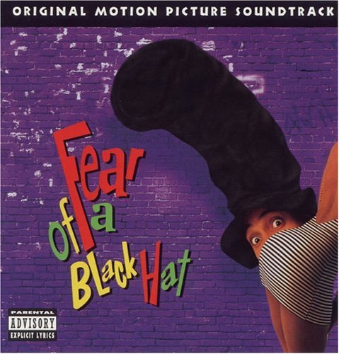 Fear of a Black Hat (Original Motion Picture Soundtrack)
