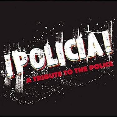 ¡Policia! A Tribute to the Police