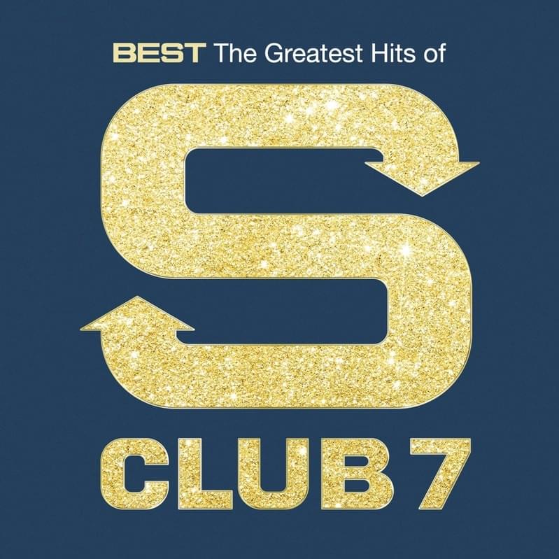 Best: The Greatest Hits of S Club 7 (2015 Edition)