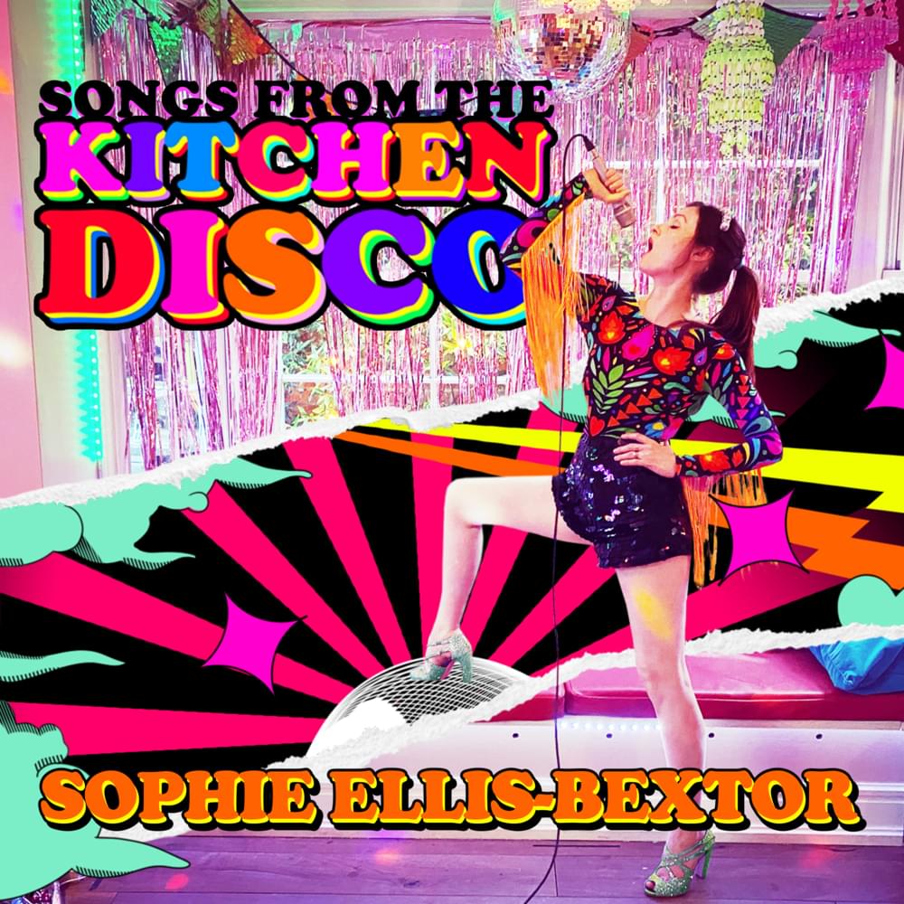 Songs from the Kitchen Disco: Sophie Ellis-Bextor’s Greatest Hits