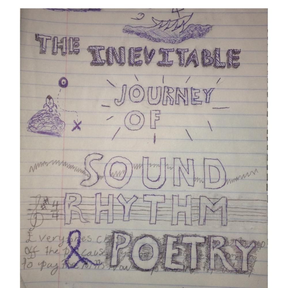 The Inevitable Journey of Sound, Rhythm, & Poetry - Volume 1