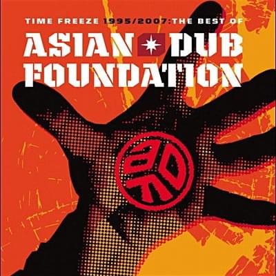 Time Freeze 1995/2007: The Best Of Asian Dub Foundation