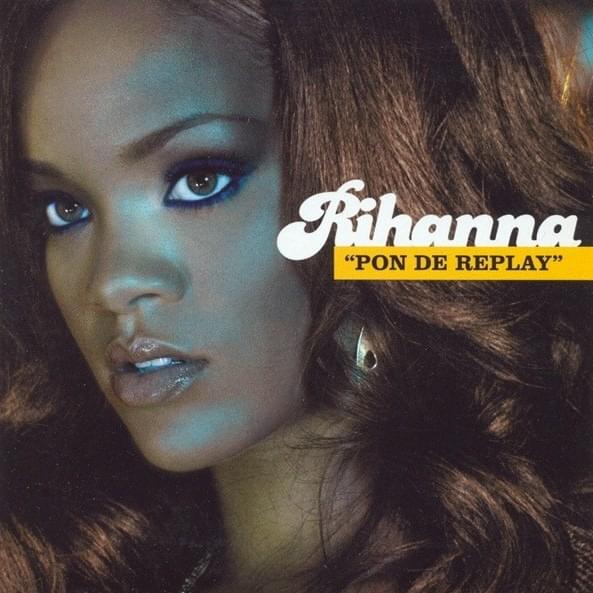 Pon de Replay - Single