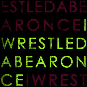 Iwrestledabearonce EP
