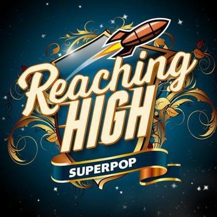 Superpop (Reaching High)*