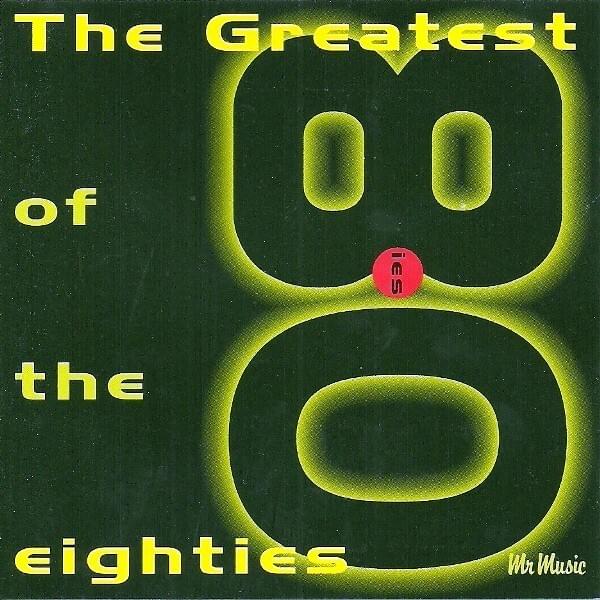 The Greatest Of The Eighties [SWE]