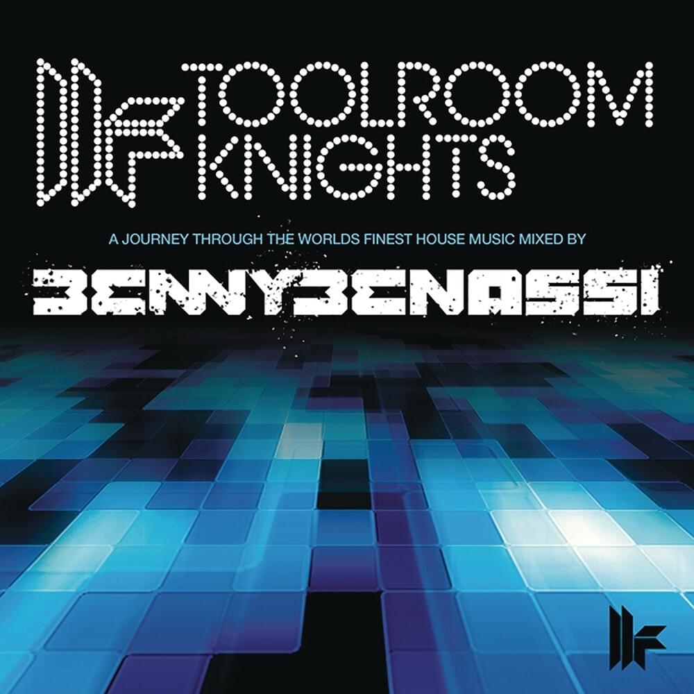 Toolroom Knights (Mixed By Benny Bennasi)