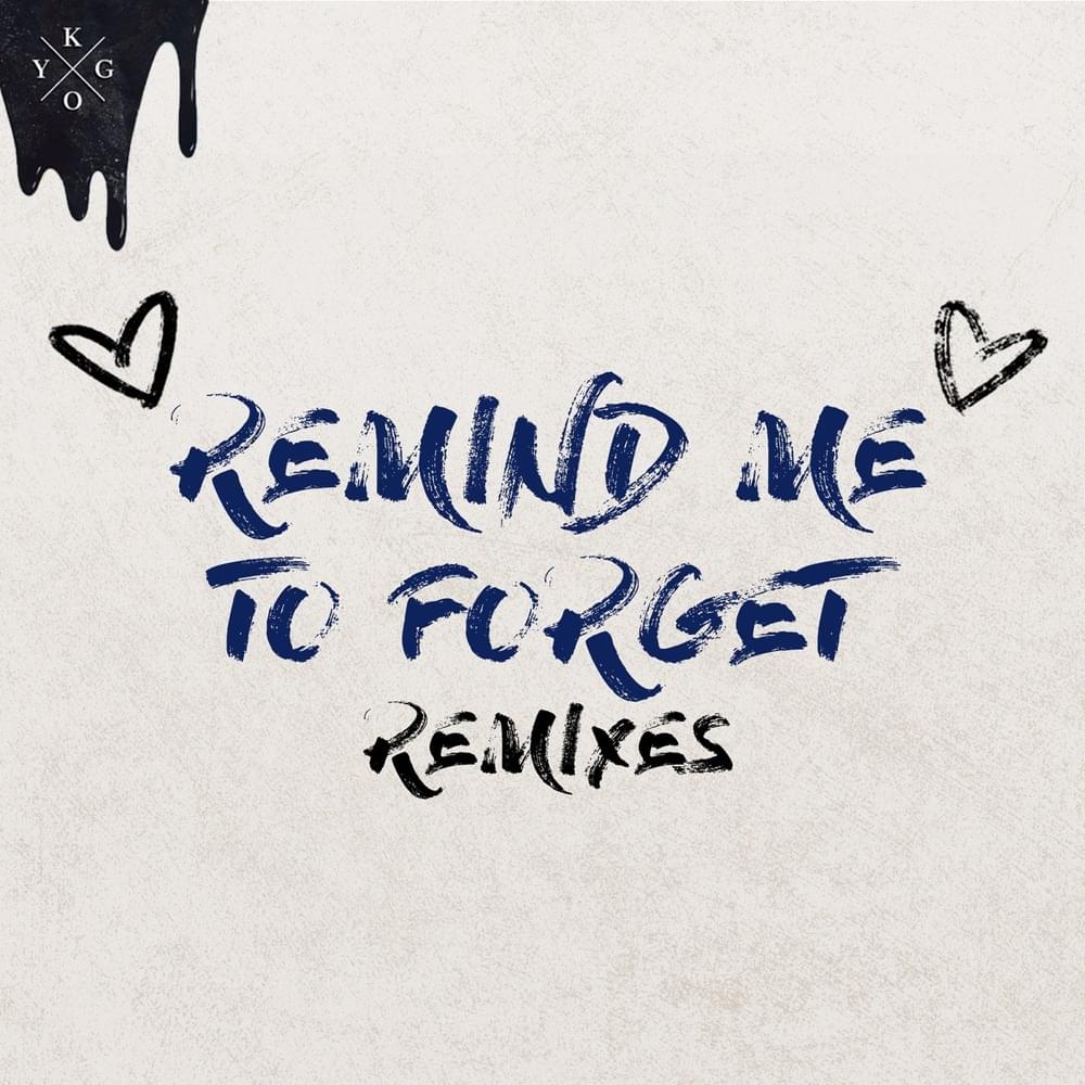 Remind Me To Forget (Remixes) - EP