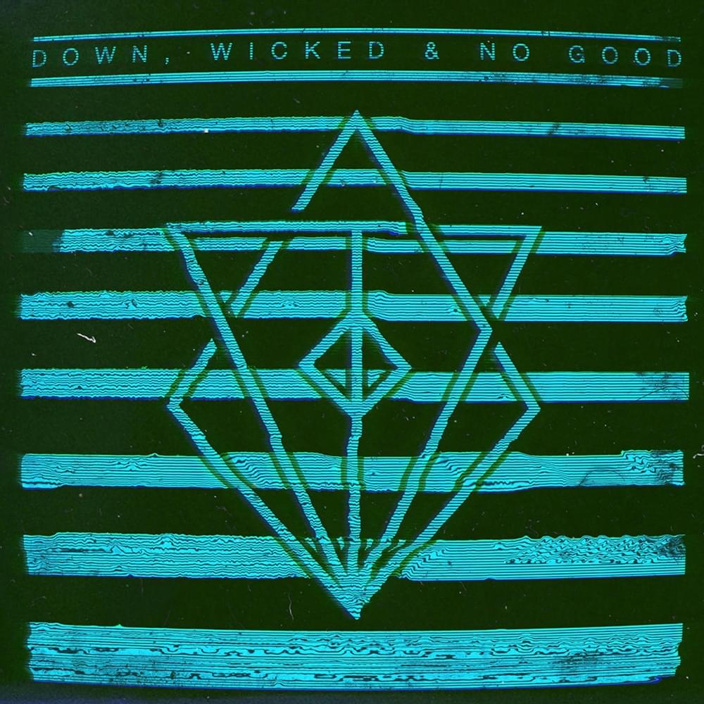 Down, Wicked & No Good (EP)