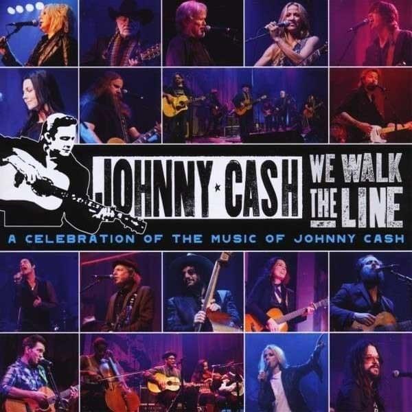  We Walk the Line: A Celebration of the Music of Johnny Cash