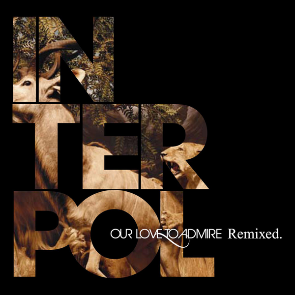 Our Love to Admire (Remixed) - EP