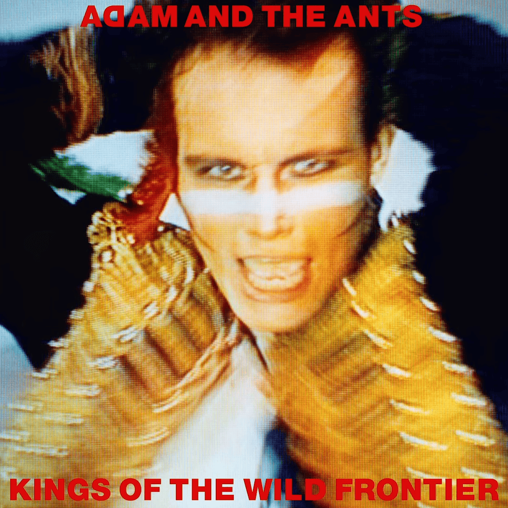 Kings of the Wild Frontier [Super Deluxe Edition]