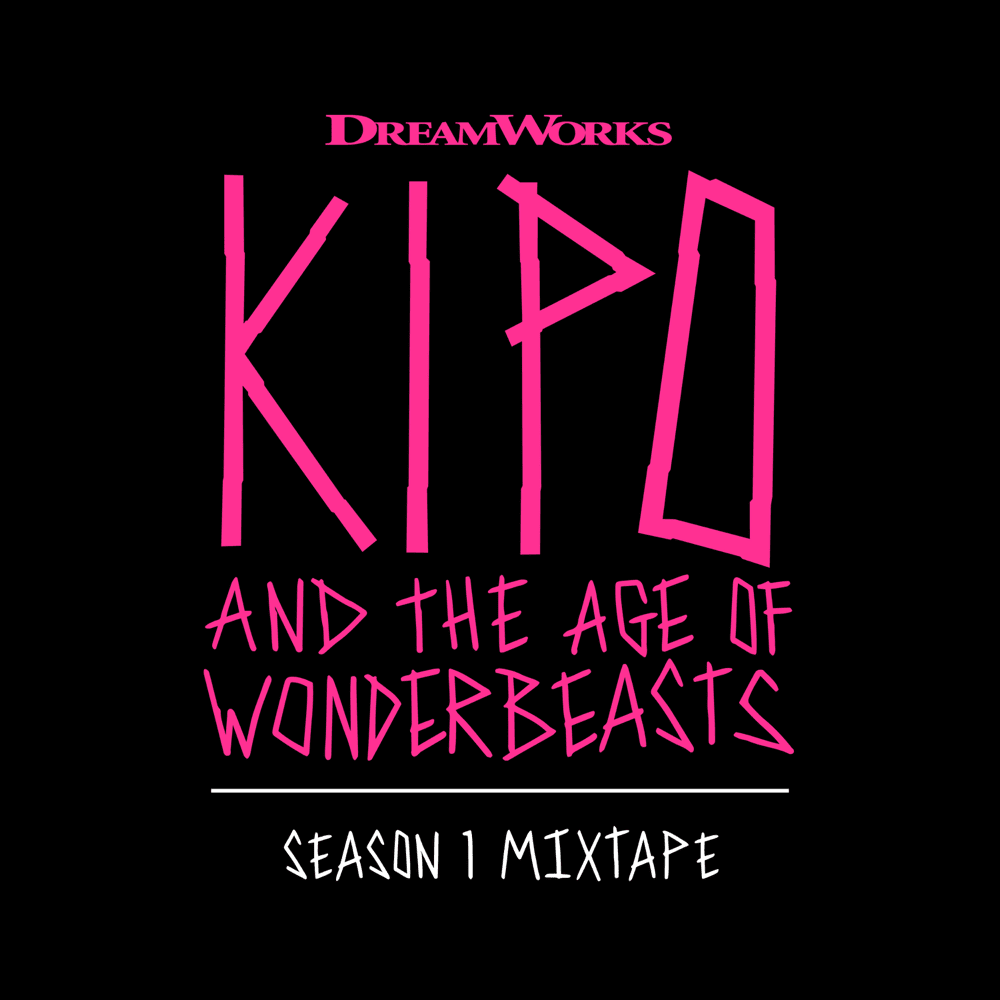 Kipo and the Age of Wonderbeasts (Season 1 Mixtape)