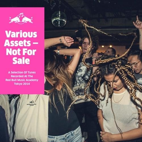 Various Assets - Not For Sale: A Selection Of Tunes Recorded At The Red Bull Music Academy Tokyo 2014