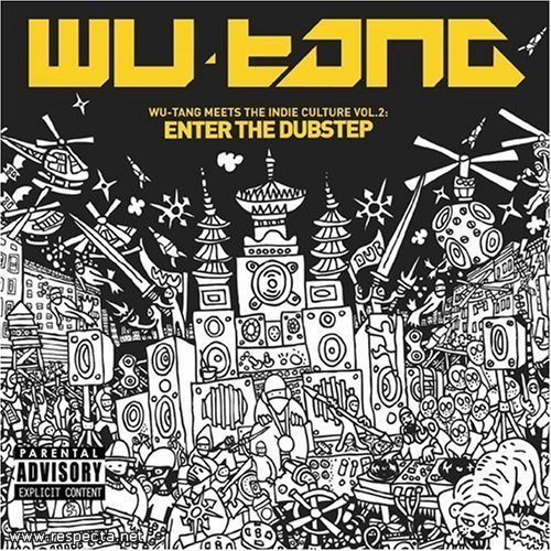 Wu-Tang Meets the Indie Culture Vol. 2: Enter the Dubstep