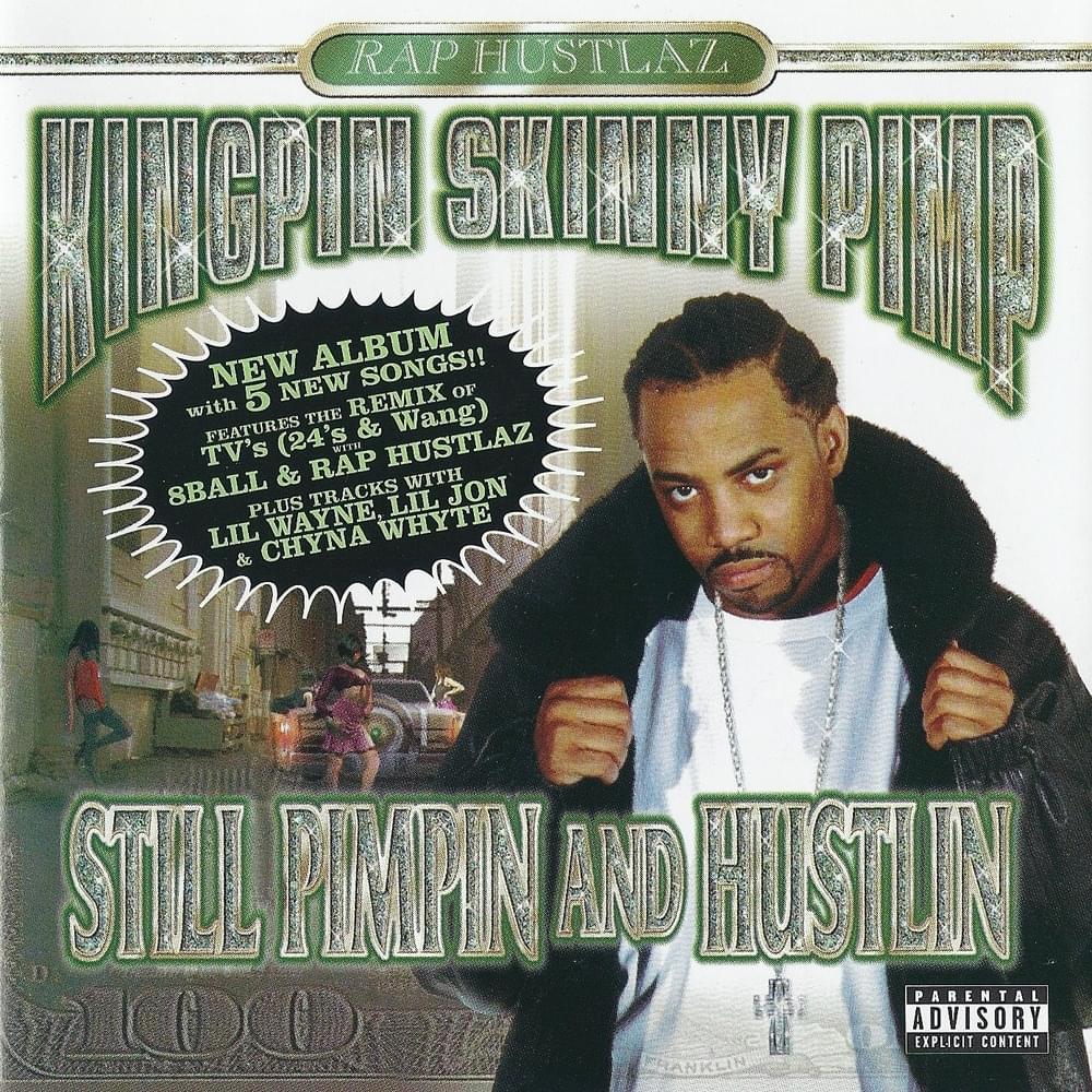 Still Pimpin and Hustlin