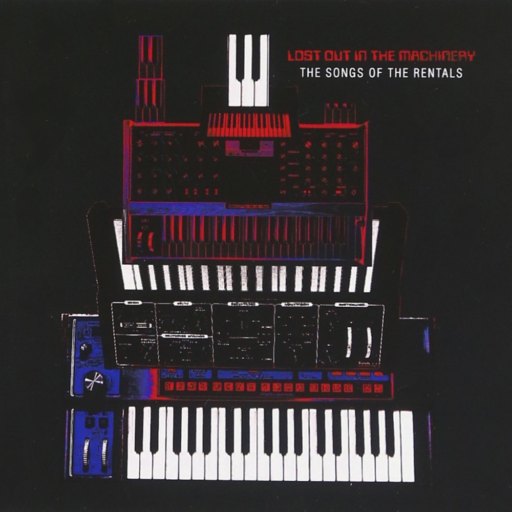 Lost out in the Machinery - Songs of The Rentals