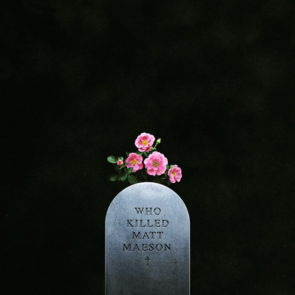 Who Killed Matt Maeson - EP
