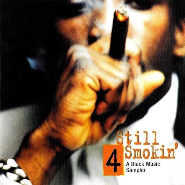 Still Smokin’ 4 A Black Music Sampler 