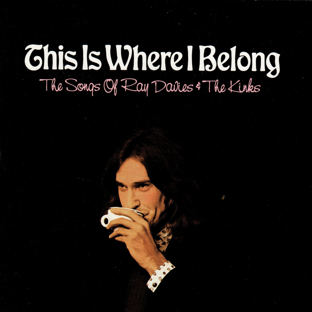 This Is Where I Belong: The Songs of Ray Davies & the Kinks