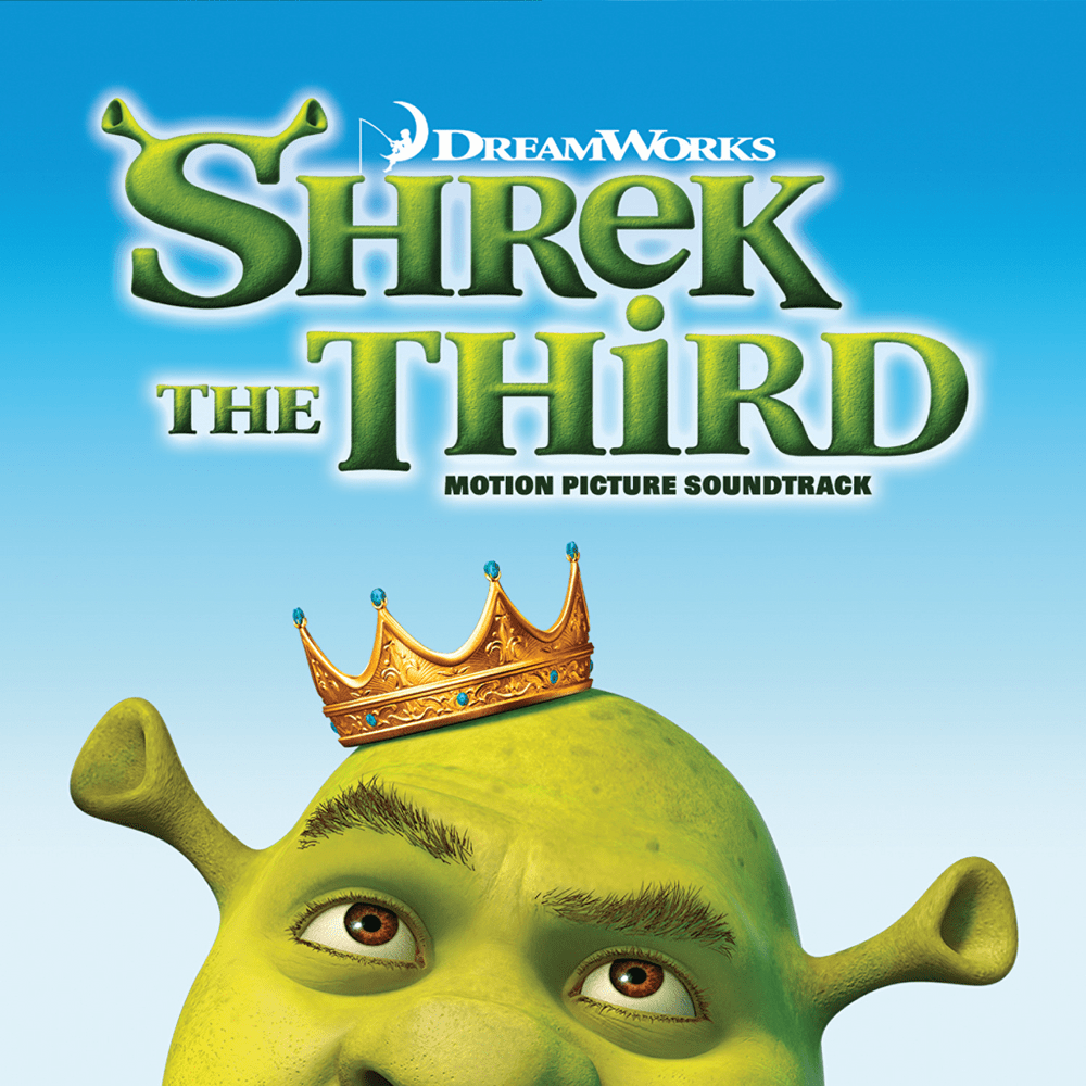 Shrek the Third (Original Motion Picture Soundtrack)
