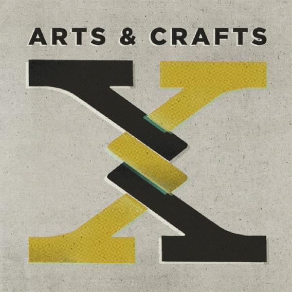Arts & Crafts: X 