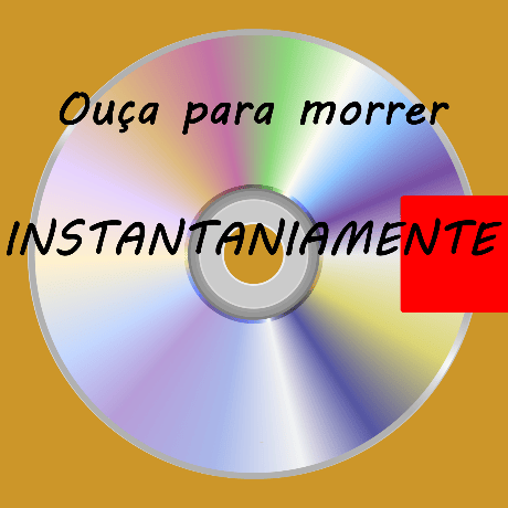 Ouça para morrer INSTANTANIAMENTE