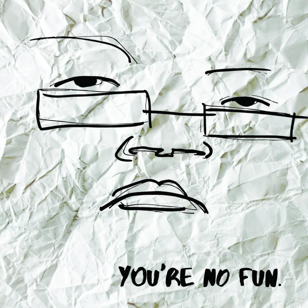 You’re No Fun
