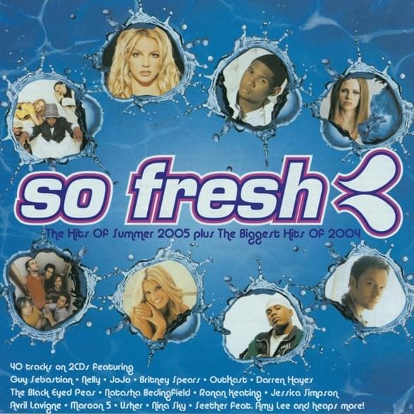 So Fresh: The Hits Of Summer 2005 + The Biggest Hits Of 2004