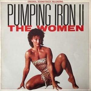 Pumping Iron II: The Women (Original Soundtrack Recording)