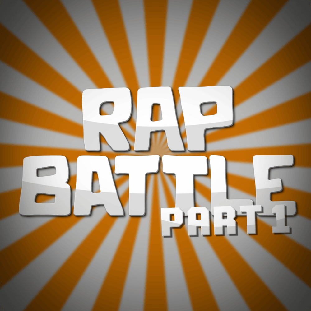Rap Battle! - Part 1