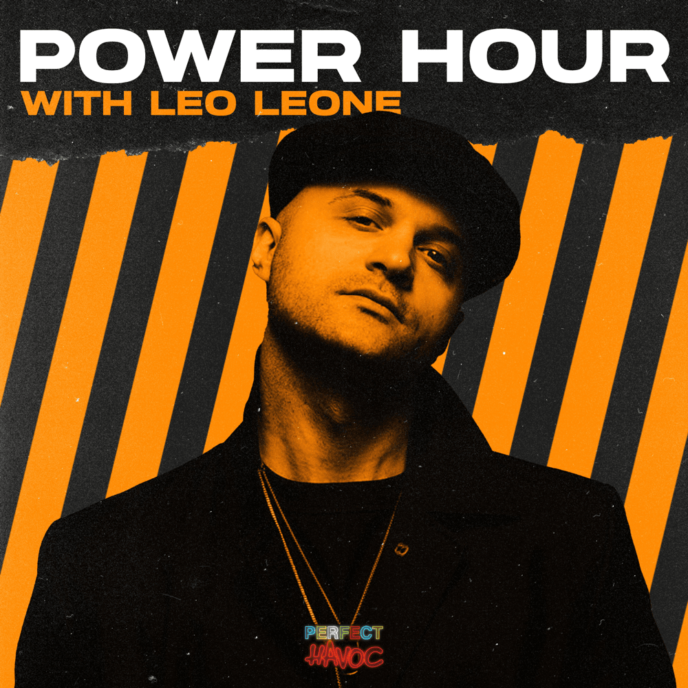 Perfect Havoc: Power Hour with Leo Leone (DJ Mix)