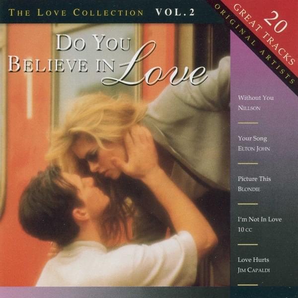 Do You Believe In Love, The Love Collection Vol. 2