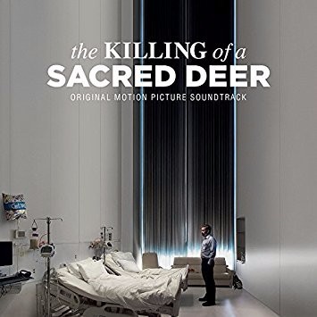 The Killing of a Sacred Deer (Original Motion Picture Soundtrack)
