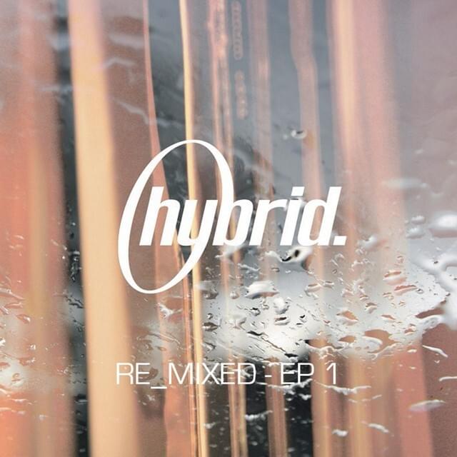 Hybrid Re_Mixed EP1