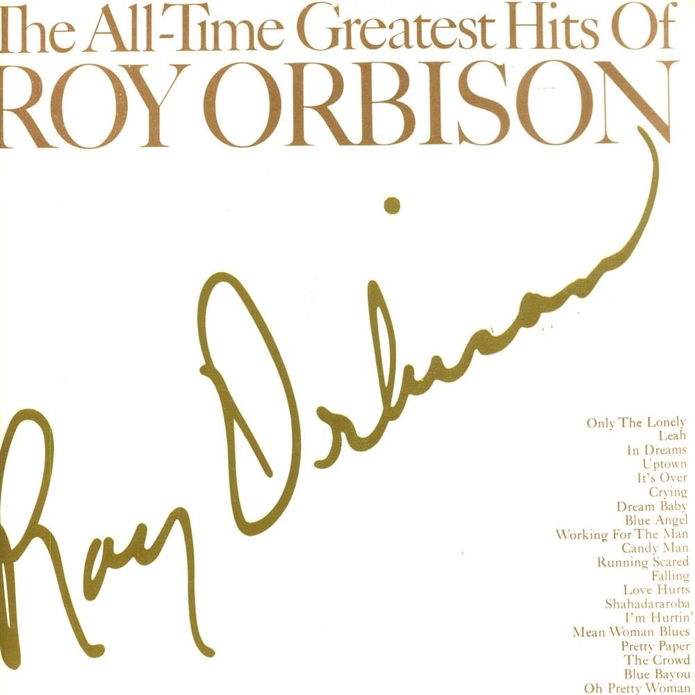The All-Time Greatest Hits Of Roy Orbison